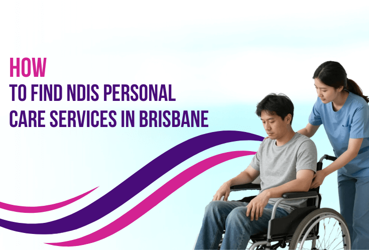 NDIS personal care support worker assisting participant in Brisbane home