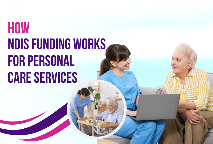 NDIS personal care funding explained with support worker assisting elderly participant at home